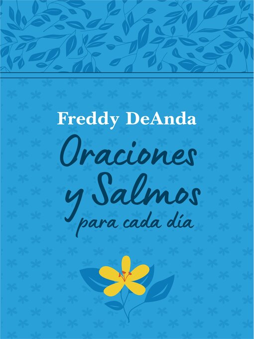 Title details for Oraciones y salmos para cada día / Daily Prayers and Psalms by ALFREDO DEANDA - Available